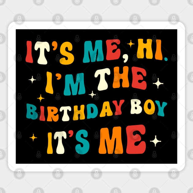 Birthday Boy Gifts Birthday Boy Magnet by KsuAnn